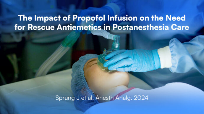 The Impact of Propofol Infusion on the Need for Rescue Antiemetics in Postanesthesia Care